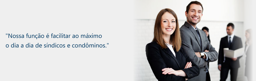 Nossa função é facilitar ao máximo o dia a dia de síndicos e condôminos